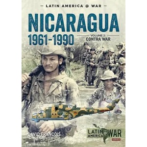 Nicaragua, 1961-1990, Volume 2 | David Francois (ISBN: 9781911628682)