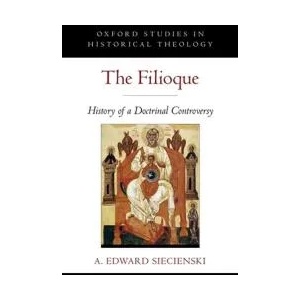 Filioque | A. Edward Siecienski (ISBN: 9780199971862)