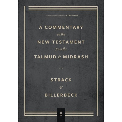 Commentary on the New Testament from the Talmud and Midrash: Volume 2, Mark Through Acts Strack HermannPevná vazba – Hledejceny.cz