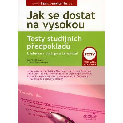 Jak se dostat na vysokou Testy studijních předpokladů - Grulich Tomáš – Hledejceny.cz