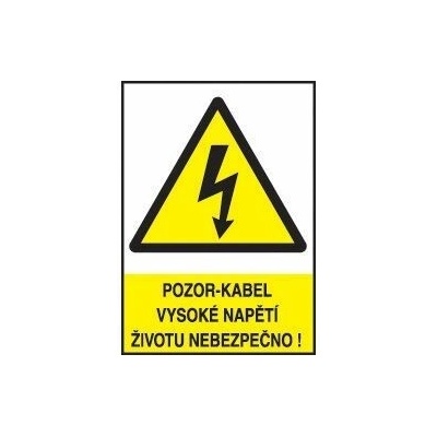 Pozor - kabel vysoké napětí - životu nebezpečno ! Plast A4