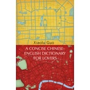 Knihy A Concise Chinese-English Dictionary for Lovers - Xiaolu Guo