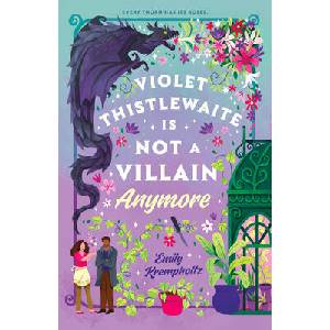 Violet Thistlewaite Is Not a Villain Anymore (ISBN: 9780593954300)