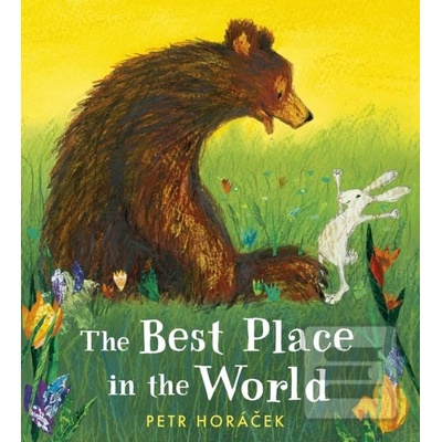 The Best Place in the World - Petr Horacek, Walker Books