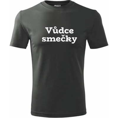 Tričko Vůdce smečky dárky pro šéfa grafitové – Hledejceny.cz