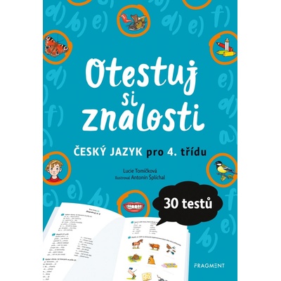 Otestuj si znalosti – Český jazyk pro 4. třídu - Lucie Tomíčková