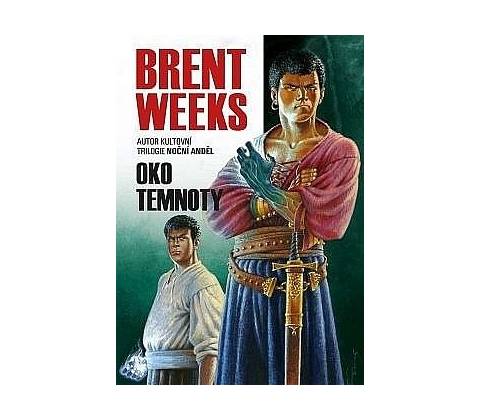Oko temnoty - Brent Weeks