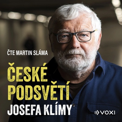 České podsvětí Josefa Klímy - Josef Klíma - čte Martin Sláma