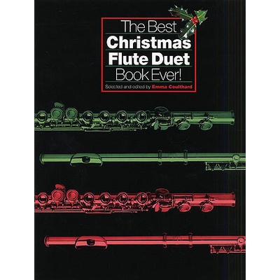 The Best Christmas Flute Duet Book Ever! vianočné koledy a melódie pre dve priečne flauty