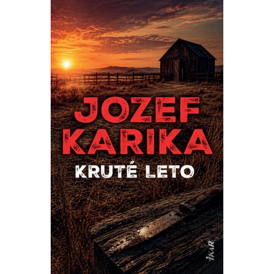 Kruté leto Jozef Karika