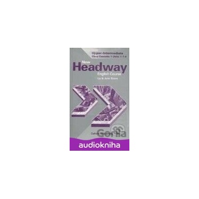 Headway 4 Upper-Intermediate New - Class Cassettes - Liz Soars, John Soars