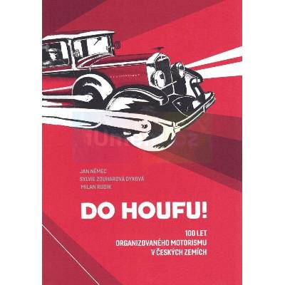 Do houfu! | Jan Němec, Sylvie Zouharová Dyková, Milan Rudik