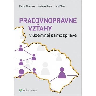 Pracovnoprávne vzťahy v územnej samospráve - Marta Thurzová, Ladislav Dudor...