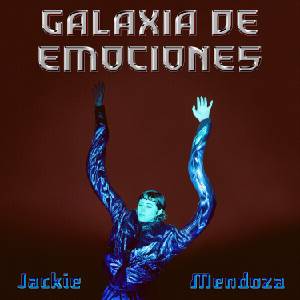 Jackie Mendoza - Galaxia de Emociones (LP) (0758358993900)