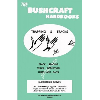 The Bushcraft Handbooks - Trapping & Tracks | Richard H Graves