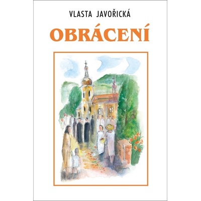 Obrácení - Vlasta Javořická
