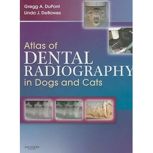 Atlas of Dental Radiography in Dogs and Cats | Gregg DuPont (2008)