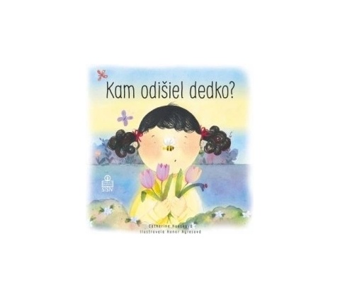 Kam odišiel dedko?