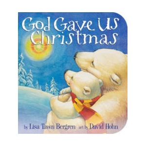 God Gave Us Christmas | Lisa Tawn Bergren, David Hohn (ISBN: 9780525653493)
