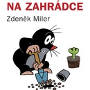 Na zahrádce - Miler Zdeněk