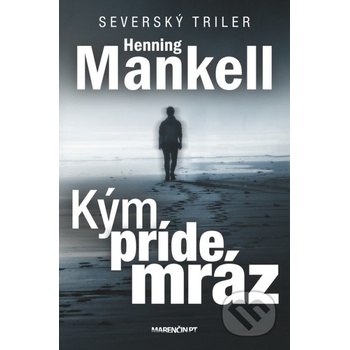 Kým príde mráz - Henning Mankell