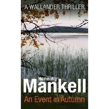 An Event in Autumn - Henning Mankell