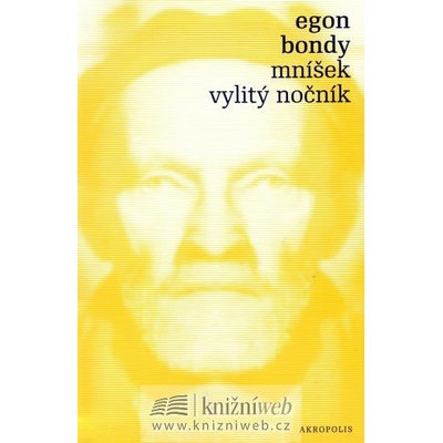 Mníšek vylitý nočník - Egon Bondy