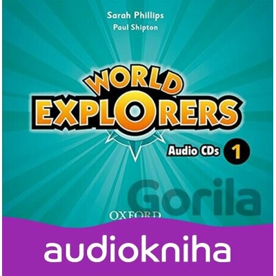 World Explorers 1: Class Audio CDs /3/ - Sarah Phillips