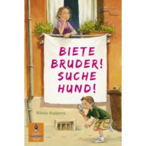 Biete Bruder! Suche Hund! | Nikola Huppertz, Michael Bayer (ISBN: 9783407743534)