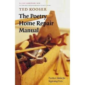 Poetry Home Repair Manual | Ted Kooser (ISBN: 9780803259782)