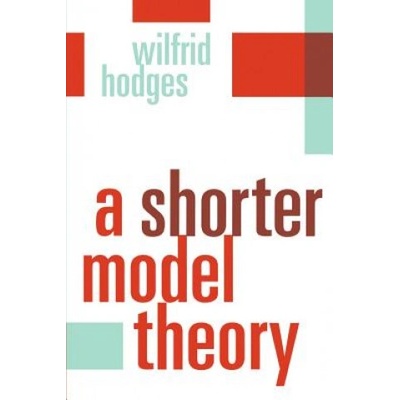 Shorter Model Theory | Wilfrid Hodges