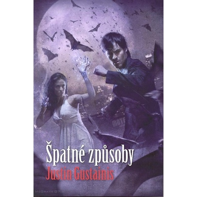 Špatné způsoby - Justin Gustainis
