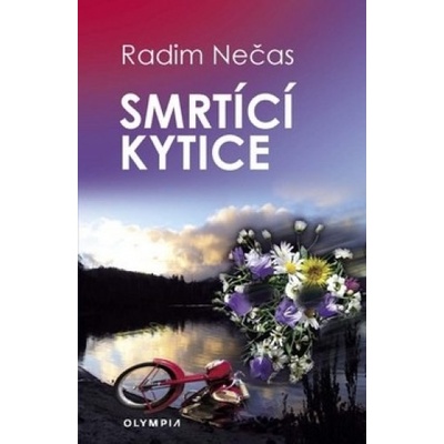 Smrtící kytice - Radim Nečas