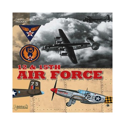 Histoires Aeriennes 12th Et 15th Air Forces