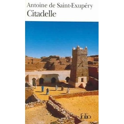 Citadelle - A. de Saint, Exupery