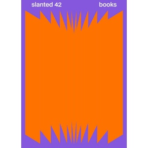 Slanted Magazine #42 - Books | Julia Kahl, Lars Harmsen (ISBN: 9783948440558)