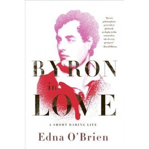 Byron in Love | Edna O'Brien (ISBN: 9780393338478)