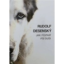 Rudolf Desenský Kniha Jak poznat psí duši