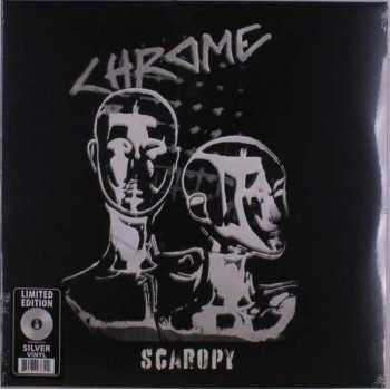 Chrome - Scaropy Silver LP