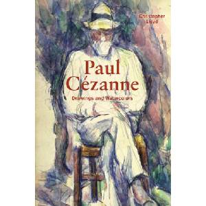 PAUL CEZANE DRAWINGS AND WATERCOLORS | Christopher Lloyd (ISBN: 9781606064641)