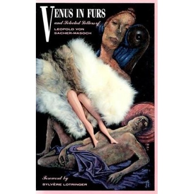 Blast Books, U. S Venus in Furs and Selected Stories | Leopold Von Sacher-Masoch, Von Sacher-Masoch, Masoch Leopold Von Sacher