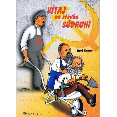 Vitaj na stavbe súdruh