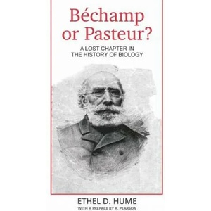 Bechamp or Pasteur? | Ethel, D Hume (2006)