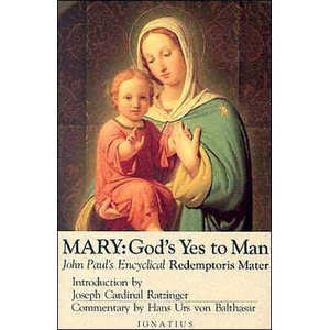 Mary, God's Yes to Man: Pope John Paul II Encyclical Letter, Mother of the Redeemer | John Paul II, Catholic Church, Hans Urs Von Balthasar (ISBN: 9780898702194)