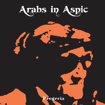 Arabs In Aspic - Progeria Vinyl LP