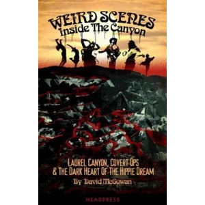 Weird Scenes Inside The Canyon (ISBN: 9781909394124)