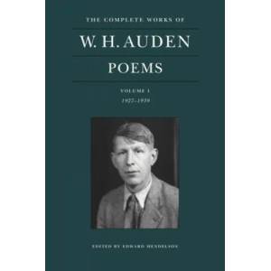 Complete Works of W. H. Auden: Poems, Volume I | W. H. Auden, Edward Mendelson (ISBN: 9780691219295)