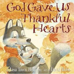 God Gave Us Thankful Hearts (ISBN: 9781601428745)