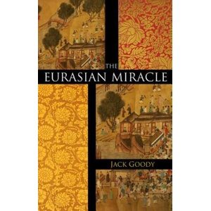 Eurasian Miracle | Jack Goody (ISBN: 9780745647944)