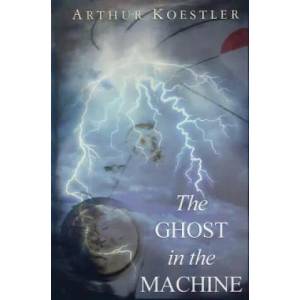 Ghost in the Machine | Arthur Koestler (ISBN: 9781939438348)